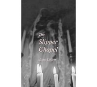 The Slipper Chapel: a Novel