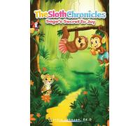 The Sloth Chronicles: Sage's Secret to Joy