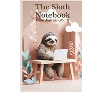 The Sloth Notebook: A Calm Journal for Everyday Notes