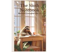 The Sloth Notebook: Morning Thoughts