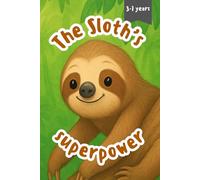 The Sloth’s superpower