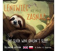 The Sloth Who Couldn't Sleep: Leniwiec nie moze zasnac
