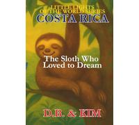 The Sloth Who Loved to Dream: Costa Rica
