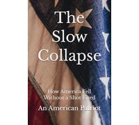 The Slow Collapse: How America Fell Without a Shot Fired