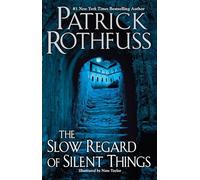 The Slow Regard of Silent Things [Lingua Inglese]