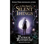 The slow regard of silent things: A Kingkiller Chronicle Novella