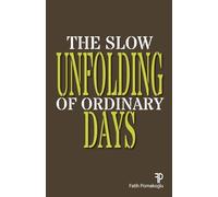 The Slow Unfolding of Ordinary Days
