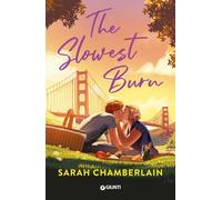 THE SLOWEST BURN. EDIZ. ITALIANA - CHAMBERLAIN SARAH - Giunti Editore