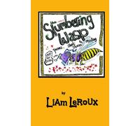 The Slumbering Wasp: A Mirthful Book of Murder & Miscellany - Leroux Liam