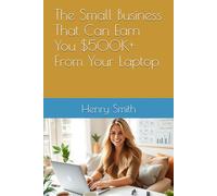 The Small Business That Can Earn You $500K+ From Your Laptop
