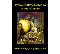 The Small Confusions of an Oversized Lemon