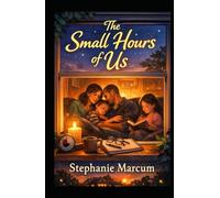 The Small Hours of Us