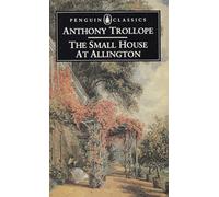 Anthony Trollope The Small House at Allington (Tascabile)