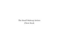 The Small Makeup Artist Client Book - White: A handy smaller book of blank face charts and client notes for busy makeup artists pro kit.