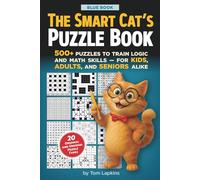 The Smart Cat’s Puzzle Book. Blue book: 500+ puzzles to train logic and math skills - for kids, adults, and seniors alike