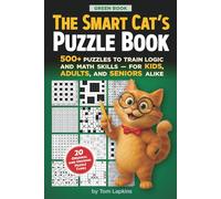 The Smart Cat’s Puzzle Book. Green Book: 500+ puzzles to train logic and math skills - for kids, adults, and seniors alike