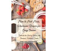 The Smart Cook's Kitchen- Quick & Easy Family Meals: 100 Times Saving Recipes for Busy Weeknights and Relaxed Weekend