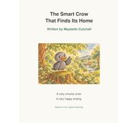 The Smart Crow That Finds Its Home