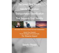 The Smart Grid Electric Vehicle Integration: Transportation Electrification That Supports Grid Stability
