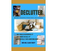 The Smart Home Cleanedup System: Ways and Easy Procedure on Decluttering