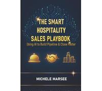 The Smart Hospitality Playbook: Using AI to Build Pipeline & Close Faster