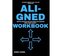 The Smart INSIGHTS YOU'LL GET AND UNDERSTAND ALIGNED: Gentle Guidance for Exploring The Original Book more DEEPLY