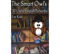The Smart Owl's 30 Useful English Proverbs for Kids