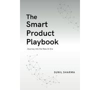 The Smart Product Playbook: Journey into the New AI Era