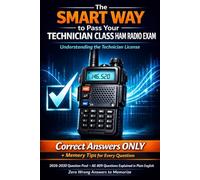 The SMART WAY to Pass Your TECHNICIAN CLASS HAM RADIO EXAM: Correct Answers Only + Memory Tips All 409 Questions | 2026-2030 Pool