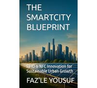 THE SMARTCITY BLUEPRINT: RFID & NFC Innovation for Sustainable Urban Growth