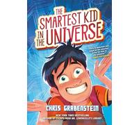 The Smartest Kid in the Universe, Book 1