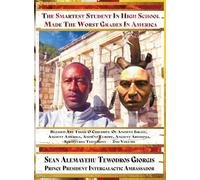 The Smartest Student in High School Made the Worst Grades in America.: Blessed Are Those O Children Ancient Israel, Ancient America, Ancient Europe, ... Abyssinia. Scriptures Testimony - 2nd Volume