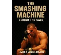 The Smashing Machine: Behind the Cage: Film, Flesh, and the Cycles That Consume