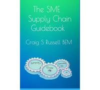 The SME Supply Chain Guidebook: Simplify, Scale, Succeed