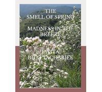 The Smell of Spring: Madness In The Breeze