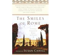 The smiles of Rome [Lingua Inglese]: A Literary Companion for Readers and Travelers