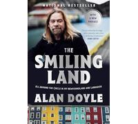 The Smiling Land: All Around the Circle in My Newfoundland and Labrador