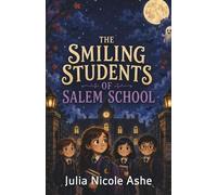 The Smiling Students of Salem School: A Slightly Spooky Story