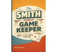 The Smith Family Game Keeper: Personalized Score Tracker for Board Games, Card Games & Family Competitions, 6x9