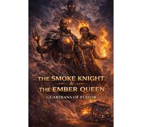 The Smoke Knight & The Ember Queen: Guardians of Flavor
