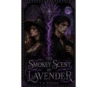 THE SMOKEY SCENT OF LAVENDER