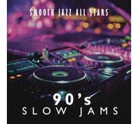 The Smooth Jazz All Stars 90's Slow Jams (CD)