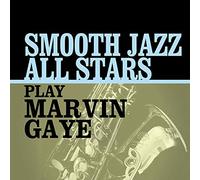 The Smooth Jazz All Stars Smooth Jazz All Stars Play Marvin Gaye (CD)