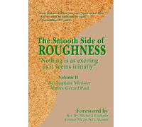 The Smooth Side of Roughness: Nothing is as exciting as it seems initially (Volume: II)