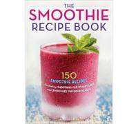 The Smoothie Recipe Book (Tascabile)