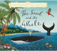 The Snail and the Whale: Hardback Gift Edition by Julia Donaldson