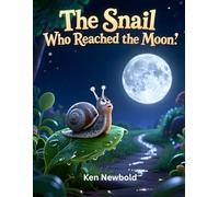 The Snail Who Reached the Moon