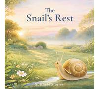 The Snail's Rest: A Gentle and Calm Nature Story