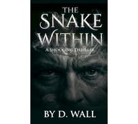 THE SNAKE WITHIN: A SHOCKING THRILLER