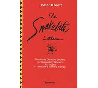 The Snakebite Letters: Devilishly Devious Secrets for Subverting Society As Taught in Tempter's Training School